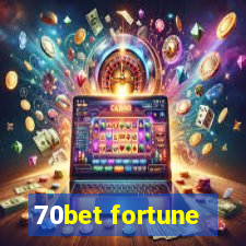 70bet fortune